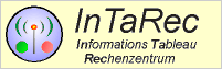 InTaRec steht fr INformations TAbleau REChenzentrum